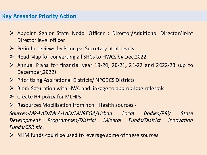 Key Areas for Priority Action Ø Appoint Senior State Nodal Officer : Director/Additional Director/Joint