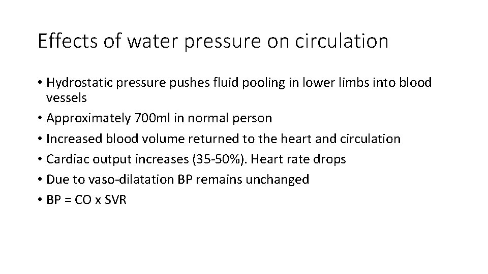 Effects of water pressure on circulation • Hydrostatic pressure pushes fluid pooling in lower