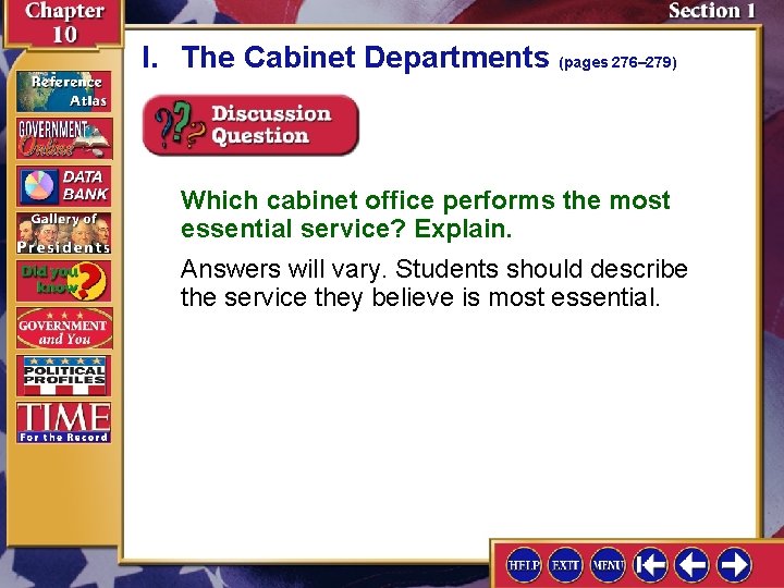 I. The Cabinet Departments (pages 276– 279) Which cabinet office performs the most essential