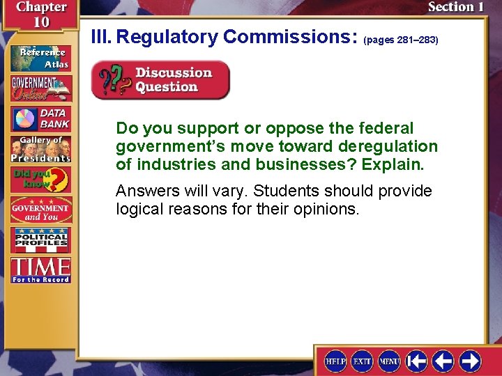 III. Regulatory Commissions: (pages 281– 283) Do you support or oppose the federal government’s