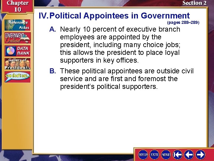 IV. Political Appointees in Government (pages 288– 289) A. Nearly 10 percent of executive