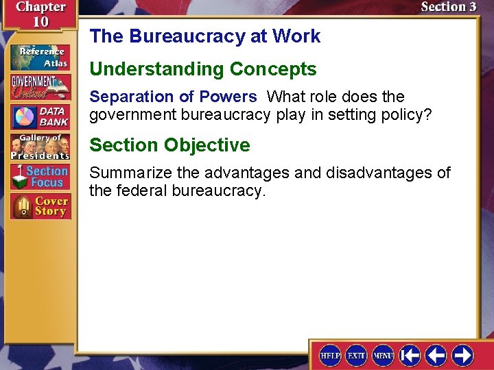 The Bureaucracy at Work Understanding Concepts Separation of Powers What role does the government