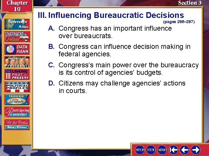 III. Influencing Bureaucratic Decisions (pages 295– 297) A. Congress has an important influence over