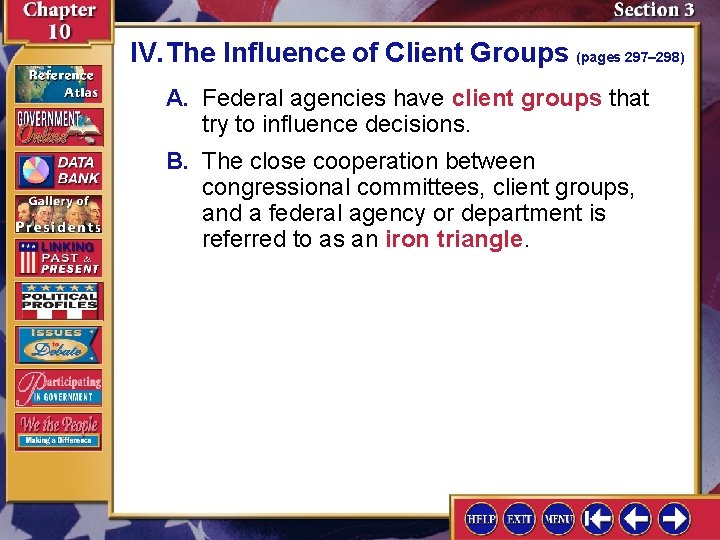 IV. The Influence of Client Groups (pages 297– 298) A. Federal agencies have client