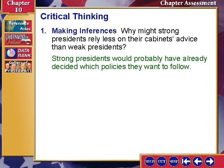 Critical Thinking 1. Making Inferences Why might strong presidents rely less on their cabinets’