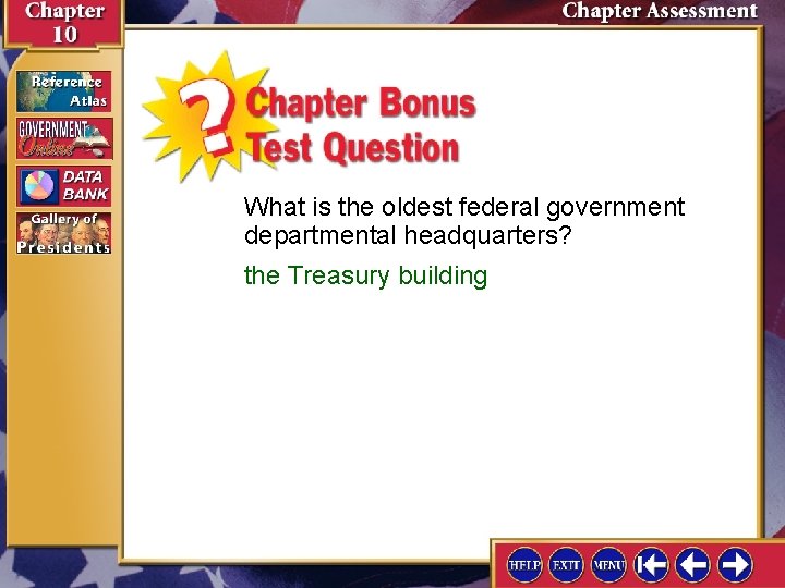 What is the oldest federal government departmental headquarters? the Treasury building 