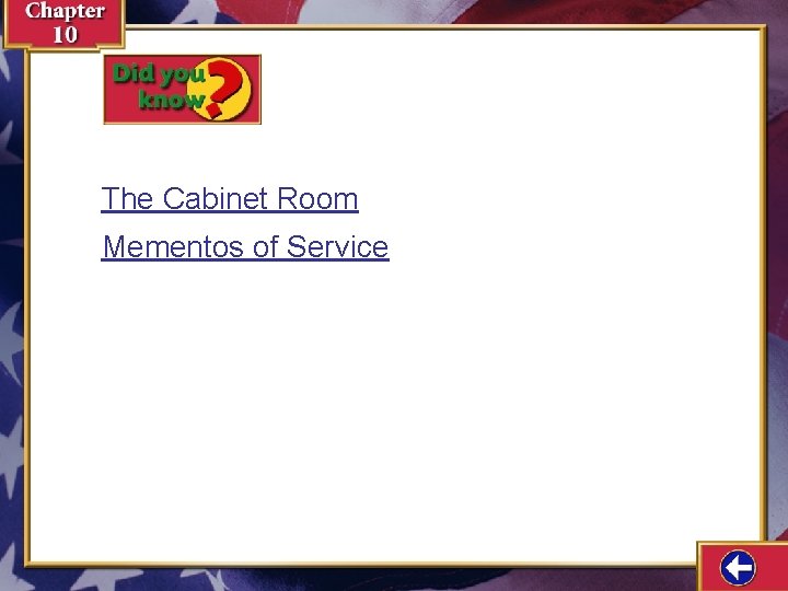 The Cabinet Room Mementos of Service 
