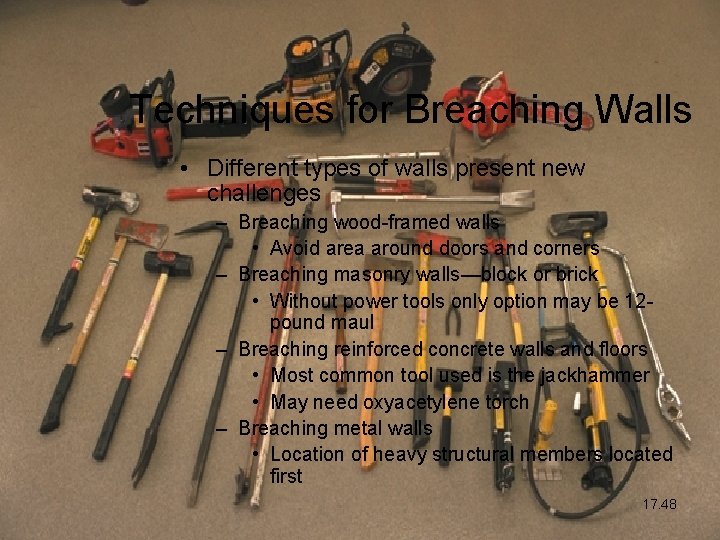 Techniques for Breaching Walls • Different types of walls present new challenges – Breaching