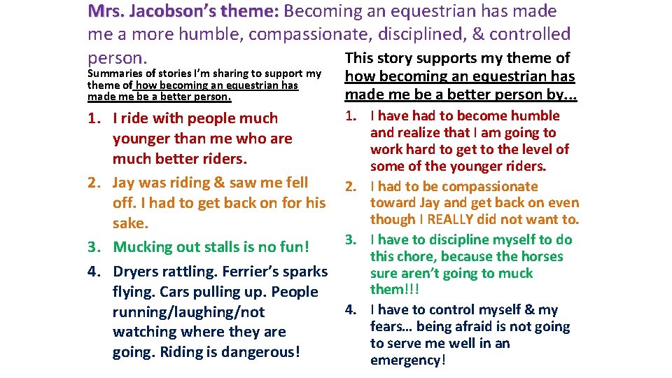 Mrs. Jacobson’s theme: Becoming an equestrian has made me a more humble, compassionate, disciplined,