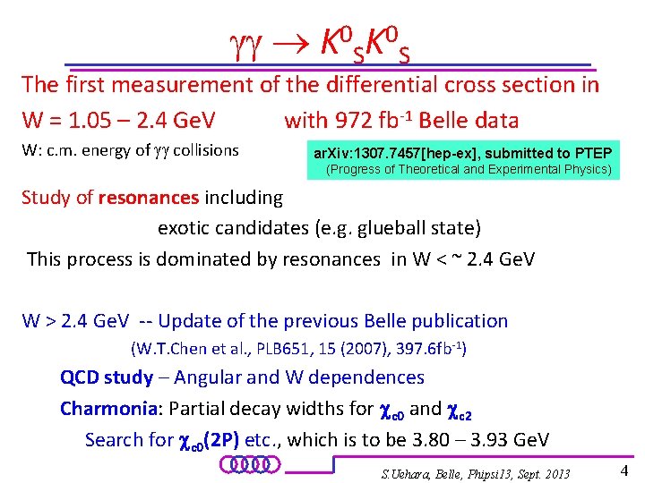 gg K 0 S The first measurement of the differential cross section in W