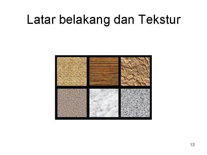 Latar belakang dan Tekstur 13 
