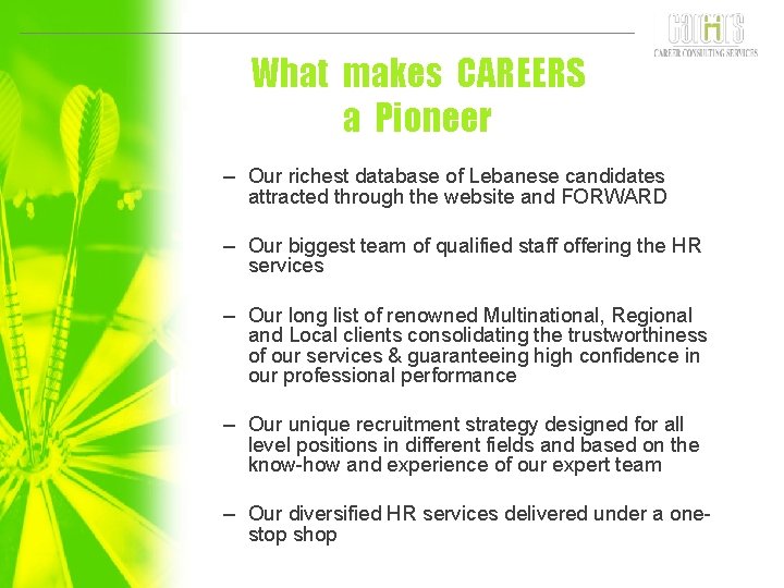 What makes CAREERS a Pioneer – Our richest database of Lebanese candidates attracted through