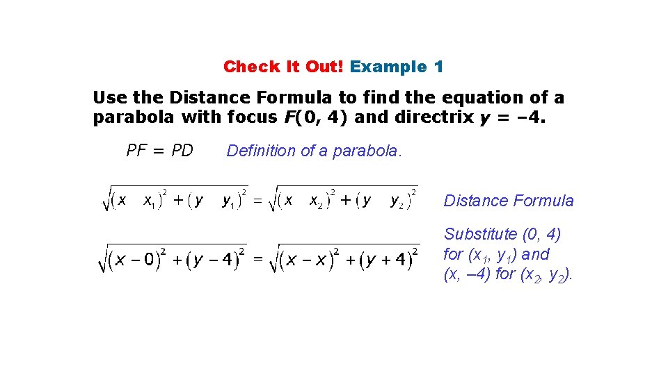 Check It Out! Example 1 Use the Distance Formula to find the equation of