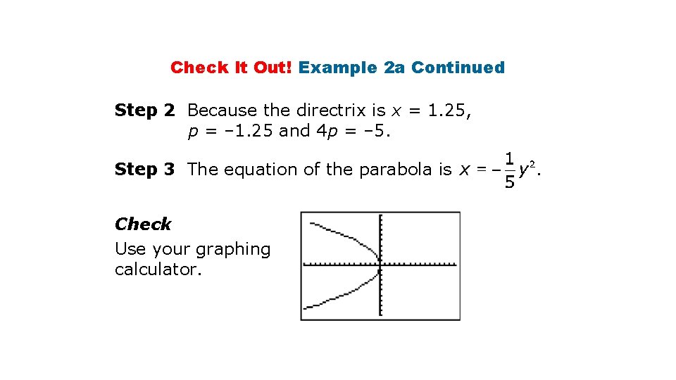 Check It Out! Example 2 a Continued Step 2 Because the directrix is x