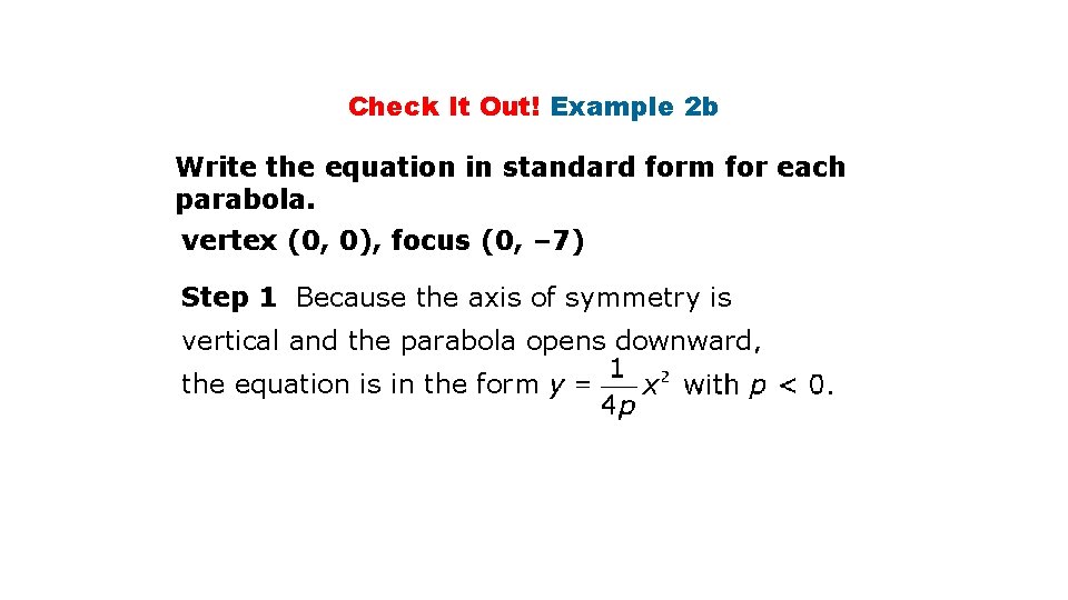 Check It Out! Example 2 b Write the equation in standard form for each