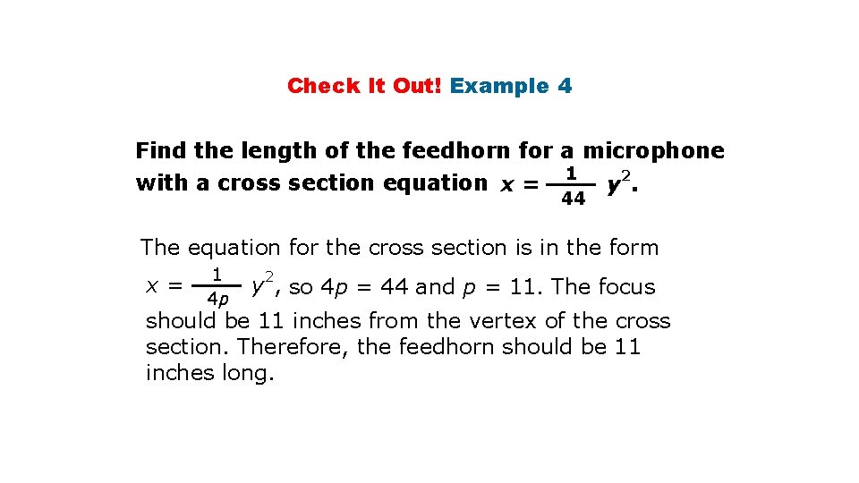 Check It Out! Example 4 Find the length of the feedhorn for a microphone