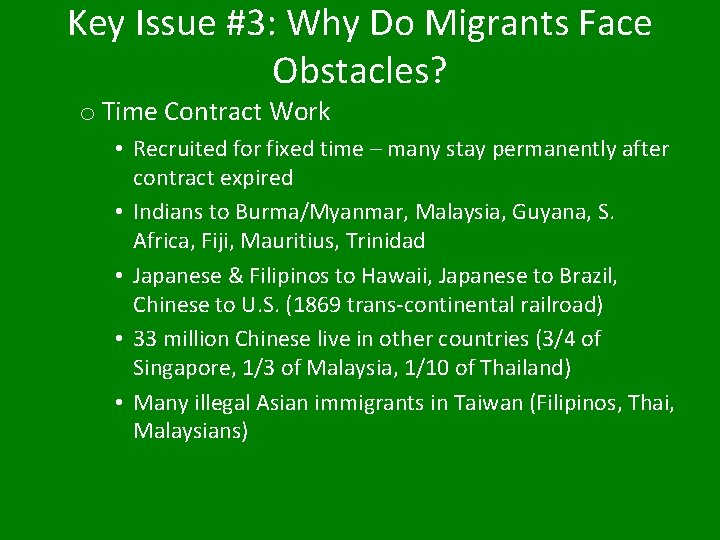 Key Issue #3: Why Do Migrants Face Obstacles? o Time Contract Work • Recruited