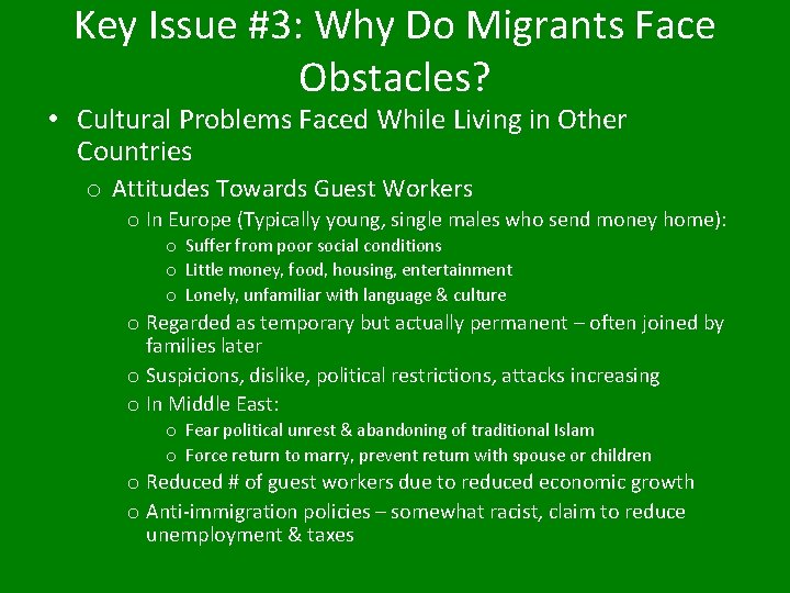 Key Issue #3: Why Do Migrants Face Obstacles? • Cultural Problems Faced While Living