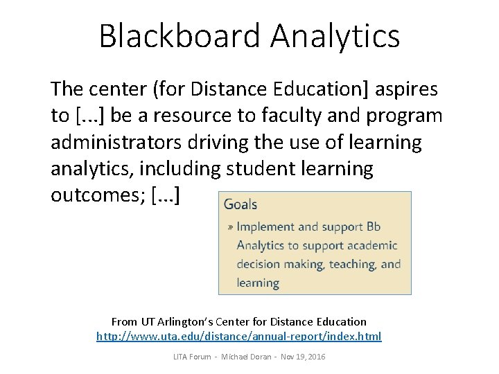 Blackboard Analytics The center (for Distance Education] aspires to [. . . ] be