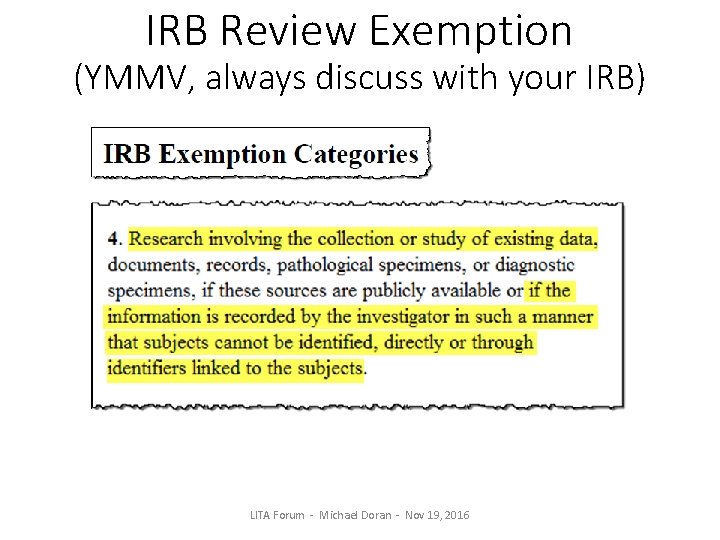 IRB Review Exemption (YMMV, always discuss with your IRB) LITA Forum - Michael Doran