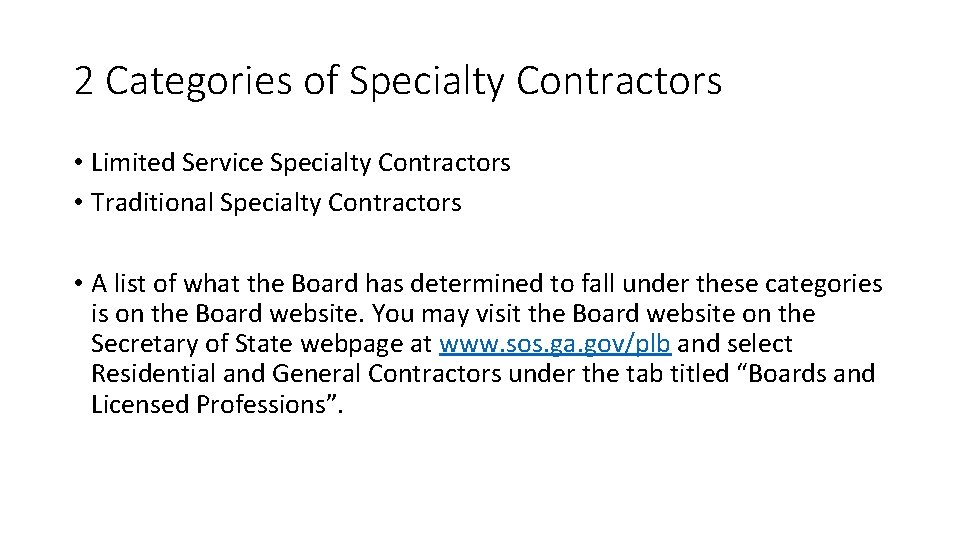 2 Categories of Specialty Contractors • Limited Service Specialty Contractors • Traditional Specialty Contractors