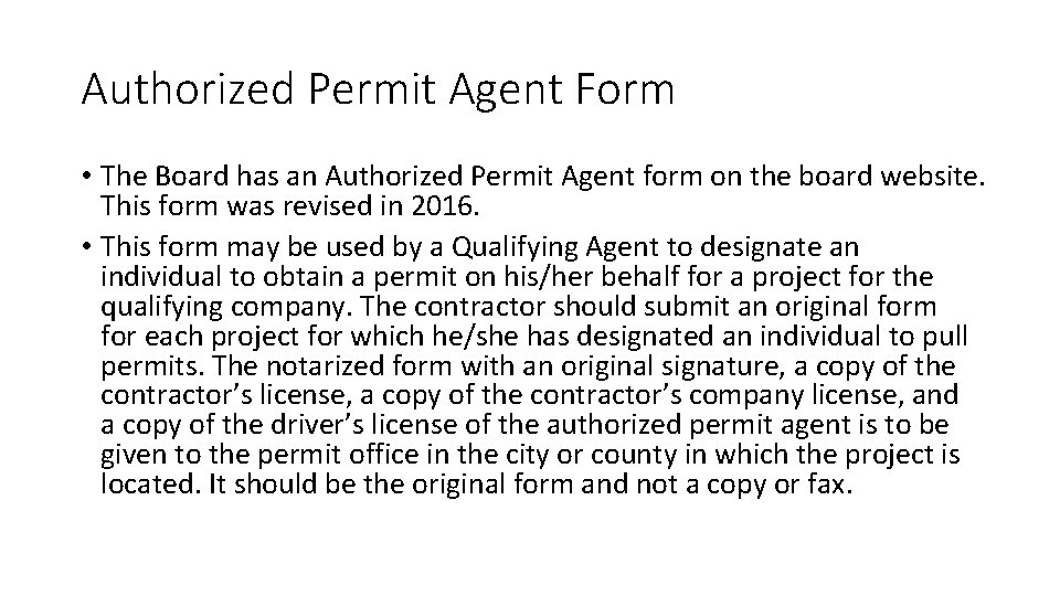 Authorized Permit Agent Form • The Board has an Authorized Permit Agent form on