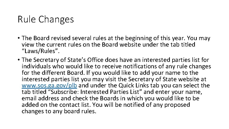 Rule Changes • The Board revised several rules at the beginning of this year.