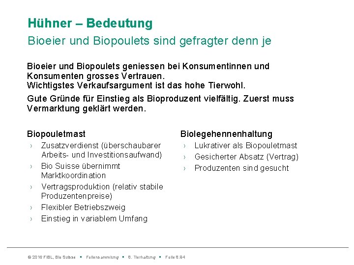 Hühner – Bedeutung Bioeier und Biopoulets sind gefragter denn je Bioeier und Biopoulets geniessen