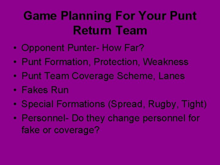 Game Planning For Your Punt Return Team • • • Opponent Punter- How Far?