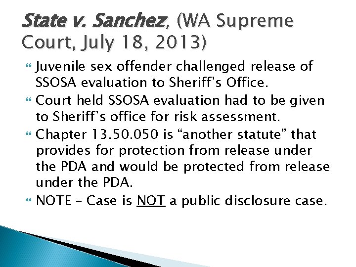 State v. Sanchez, (WA Supreme Court, July 18, 2013) Juvenile sex offender challenged release