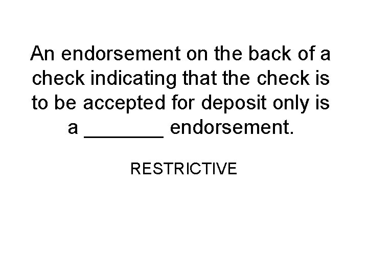 An endorsement on the back of a check indicating that the check is to