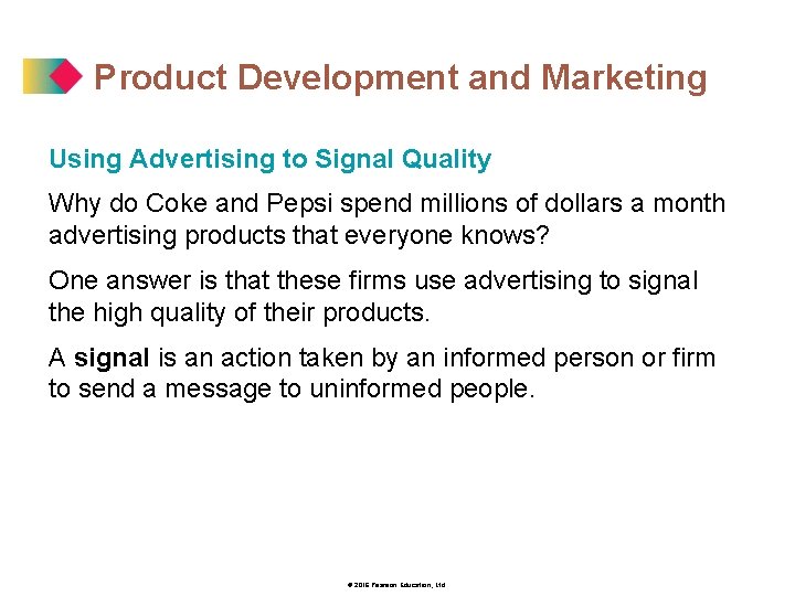 Product Development and Marketing Using Advertising to Signal Quality Why do Coke and Pepsi