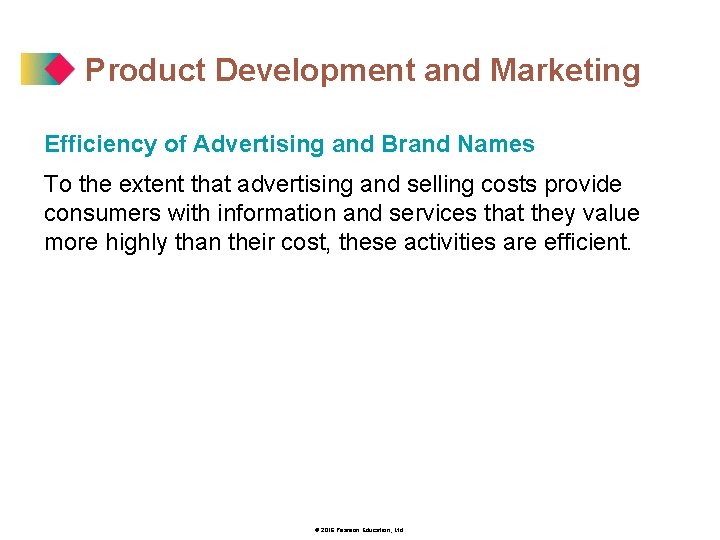 Product Development and Marketing Efficiency of Advertising and Brand Names To the extent that