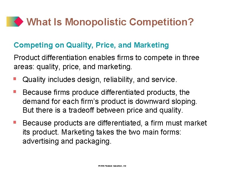What Is Monopolistic Competition? Competing on Quality, Price, and Marketing Product differentiation enables firms