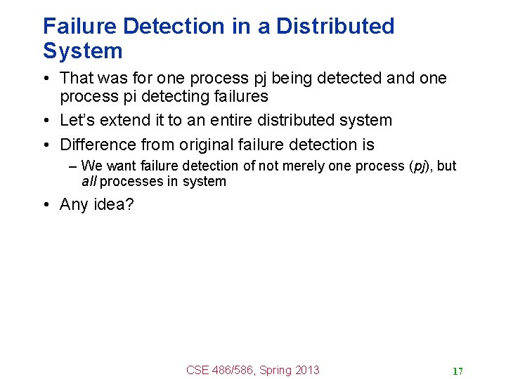 Failure Detection in a Distributed System • That was for one process pj being