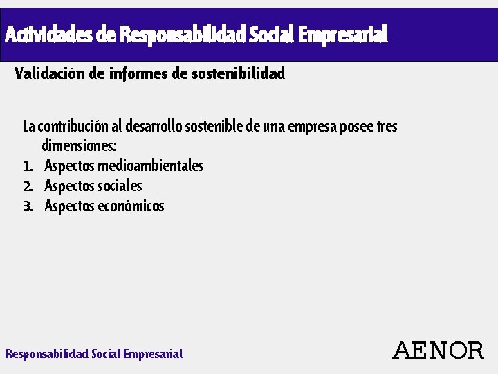 Actividades de Responsabilidad Social Empresarial Validación de informes de sostenibilidad La contribución al desarrollo