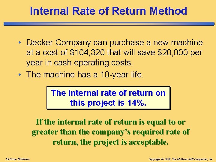 Internal Rate of Return Method • Decker Company can purchase a new machine at Internal Rate of Return Method • Decker Company can purchase a new machine at