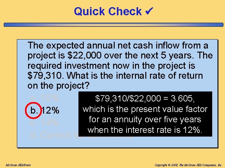 Quick Check The expected annual net cash inflow from a project is $22, 000 Quick Check The expected annual net cash inflow from a project is $22, 000