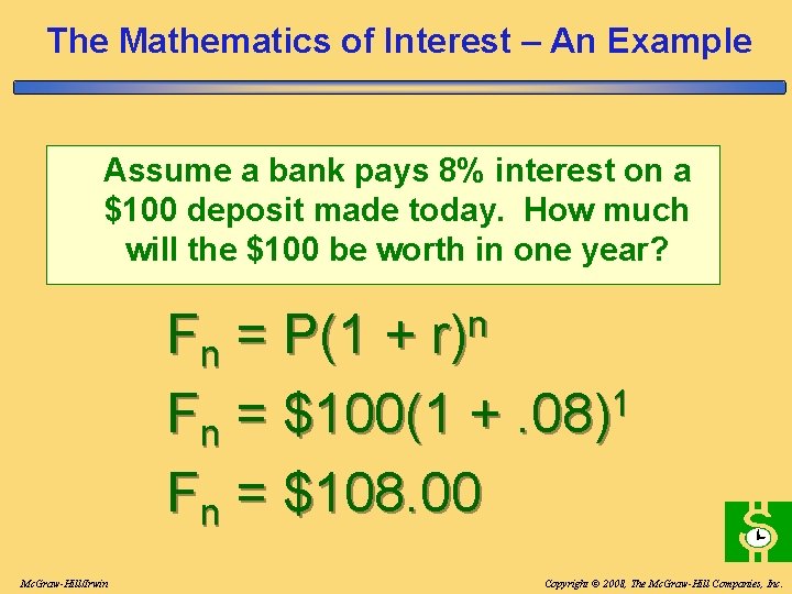 The Mathematics of Interest – An Example Assume a bank pays 8% interest on The Mathematics of Interest – An Example Assume a bank pays 8% interest on