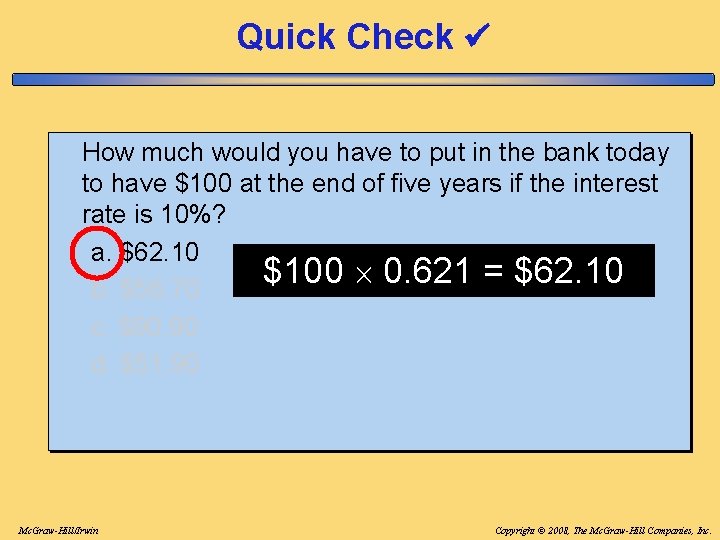 Quick Check How much would you have to put in the bank today to Quick Check How much would you have to put in the bank today to