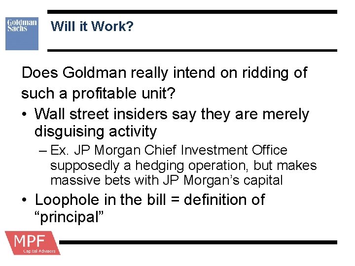 Will it Work? Does Goldman really intend on ridding of such a profitable unit?