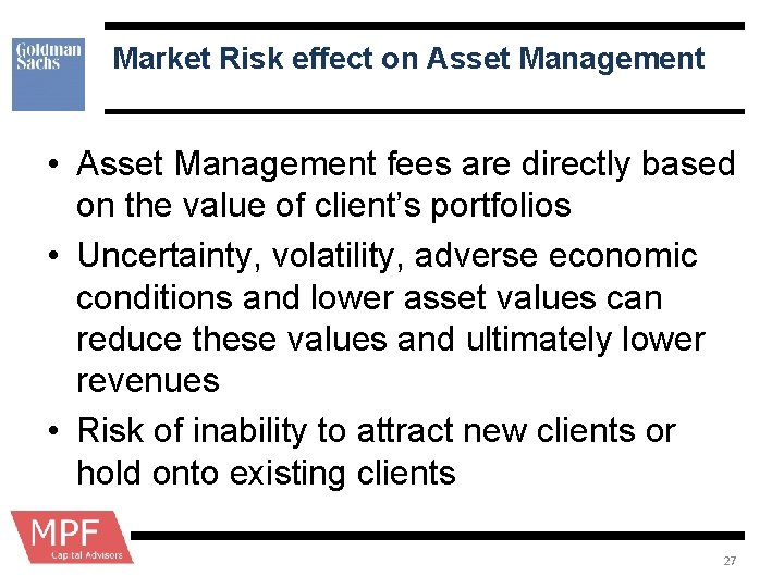 Market Risk effect on Asset Management • Asset Management fees are directly based on