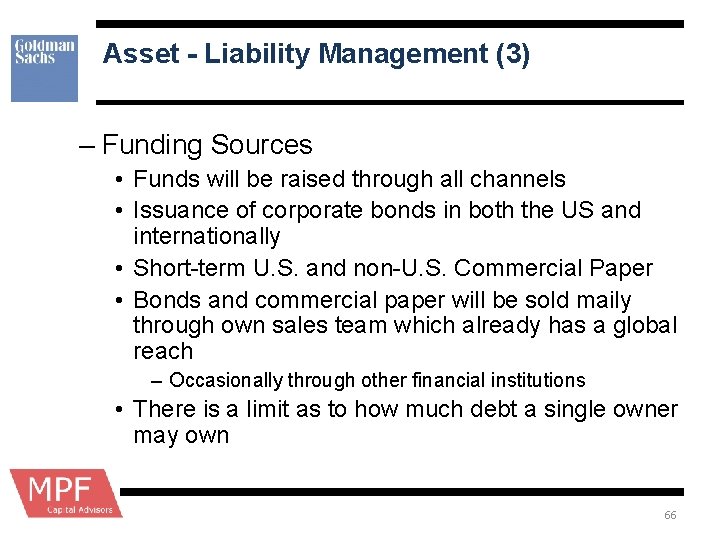 Asset - Liability Management (3) – Funding Sources • Funds will be raised through