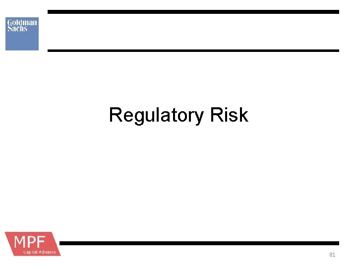 Regulatory Risk 81 