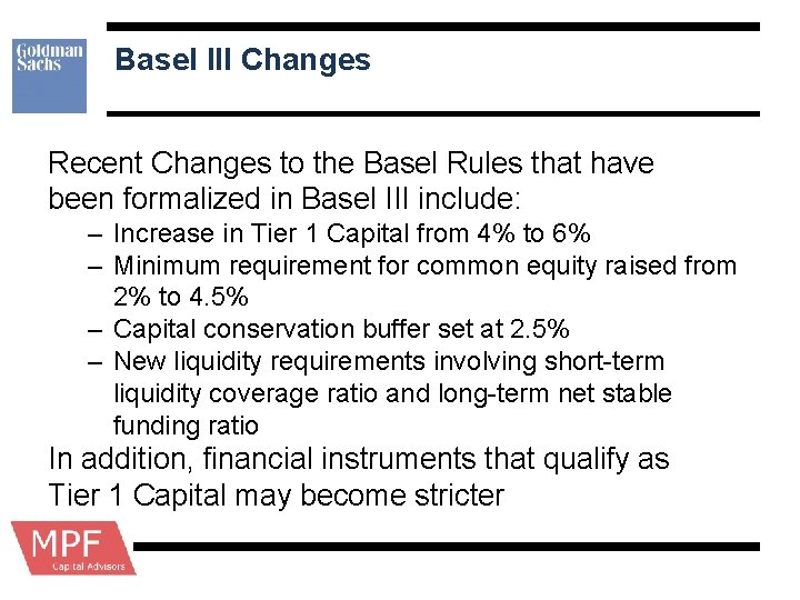 Basel III Changes Recent Changes to the Basel Rules that have been formalized in