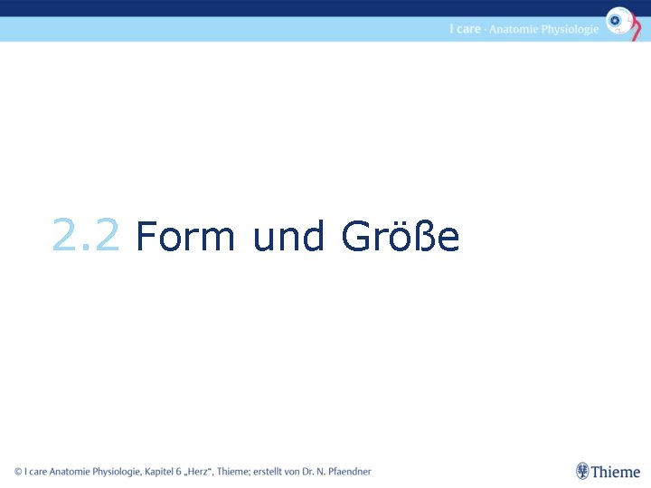 2. 2 Form und Größe 