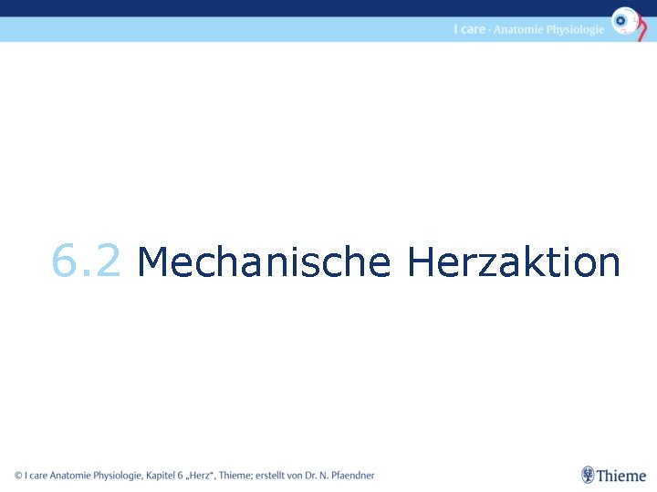 6. 2 Mechanische Herzaktion 