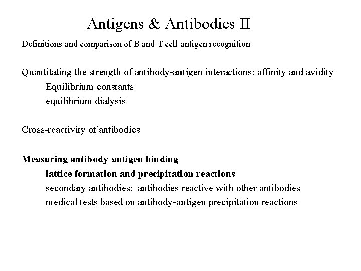 Antigens & Antibodies II Definitions and comparison of B and T cell antigen recognition