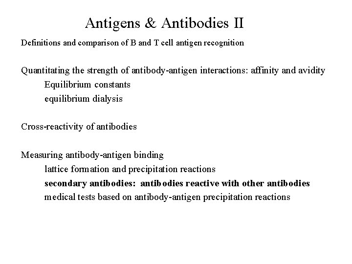 Antigens & Antibodies II Definitions and comparison of B and T cell antigen recognition