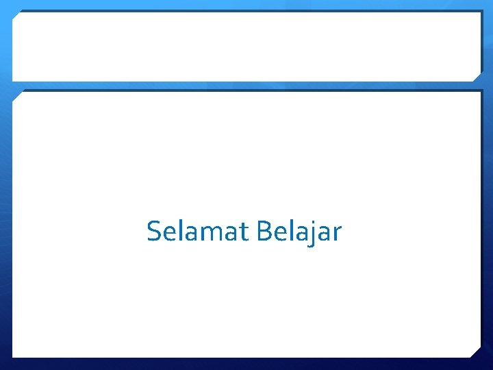 Selamat Belajar 